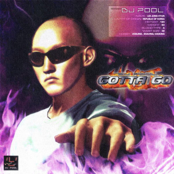 GOTTA GO by DJ POOL