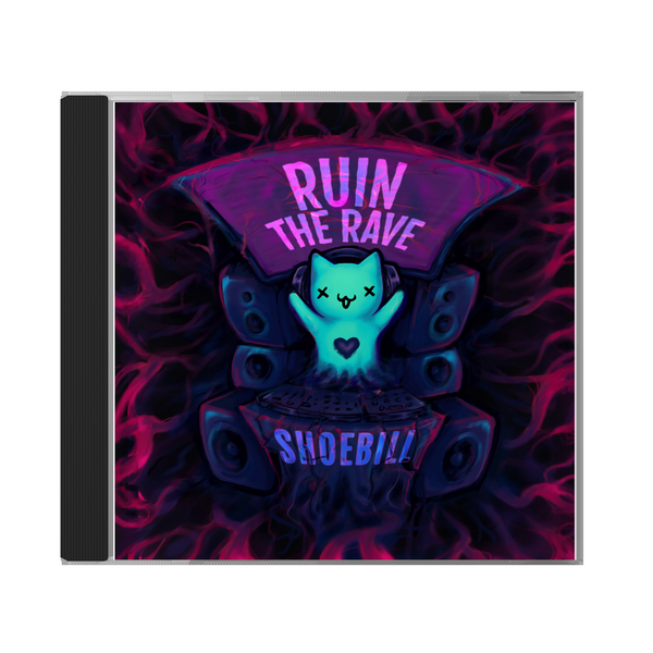 ruin the rave by Shoebill